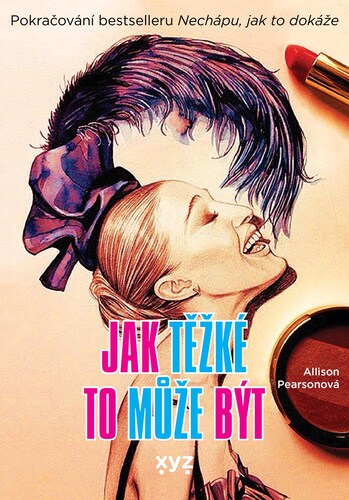 Kniha Jak těžké to může být? - Allison Pearson