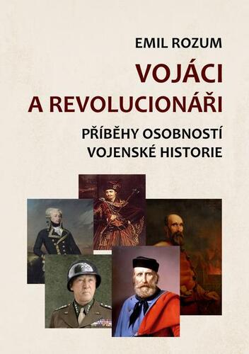 Kniha Vojáci a revolucionáři - Emil Rozum