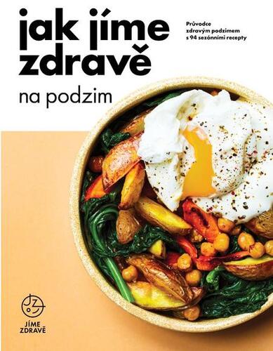 Jak jíme zdravě na podzim - Kolektív autorov