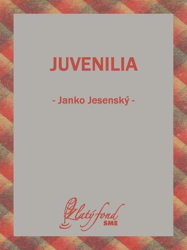 Kniha Juvenilia - Janko Jesenský