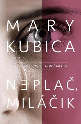 Kniha Neplač, miláčik - Mary Kubica