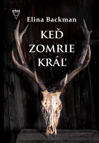 Kniha Keď zomrie kráľ - Elina Backman