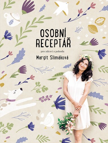 Osobní receptář pro zdraví a pohodu - Margit Slimáková,Petra Kryštofová