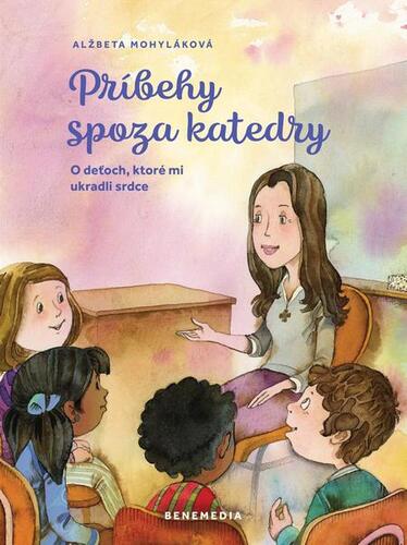 Kniha Príbehy spoza katedry - Alžbeta Mohyláková