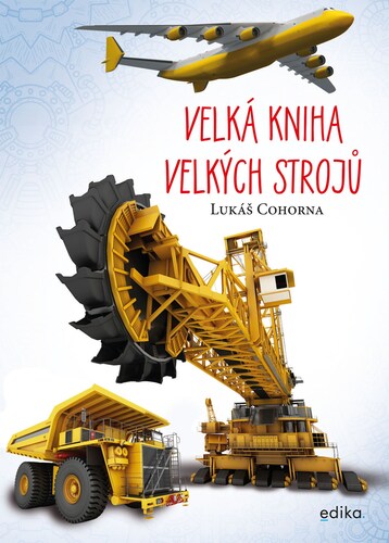 Velká kniha velkých strojů - Lukáš Cohorna kúpite na Panta Rhei