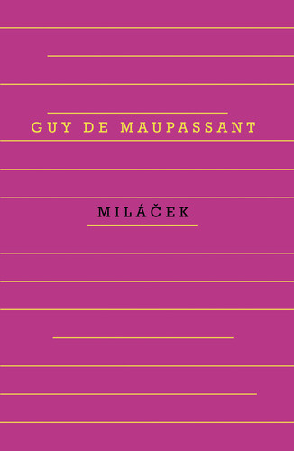Kniha Miláček - Guy de Maupassant