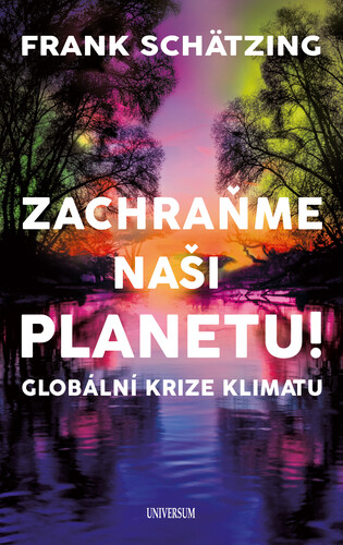 Zachraňme naši planetu! - Frank Schätzing