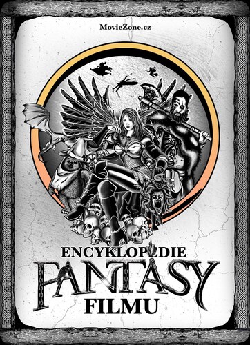 Kniha Encyklopedie fantasy filmu - Jiří Pospíšil,Petr Cífka,Václav Rybář,Matěj Svoboda,Karel Ryška,Mojmír Sedláček,Milan Rozšafný,Ondřej Mrázek