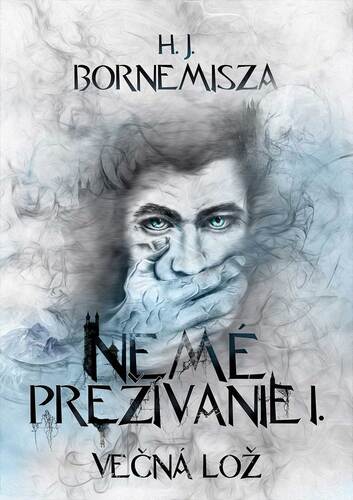 Kniha Večná lož - Nemé prežívanie I. - H. J. Bornemisza