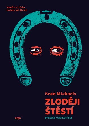 Kniha Zloději štěstí - Sean Michaels