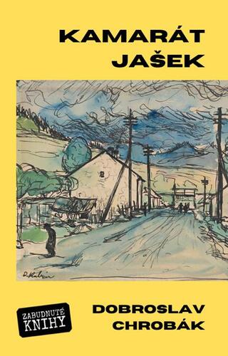 Kniha Kamarát Jašek - Dobroslav Chrobák