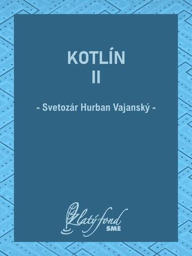Kniha Kotlín II - Vajanský Hurban Svetozár
