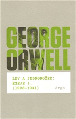 Lev a jednorožec : Eseje I. (1928–1941) - George Orwell