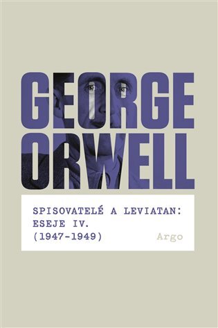 Spisovatelé a leviatan: Eseje IV. (1947-1949) - George Orwell kúpite na Panta Rhei