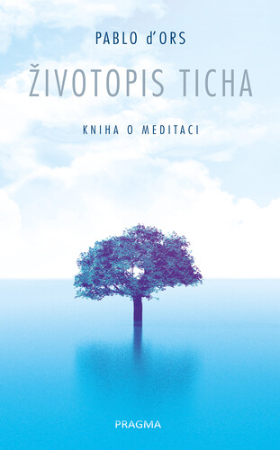 Kniha Životopis ticha - Pablo D´Ors
