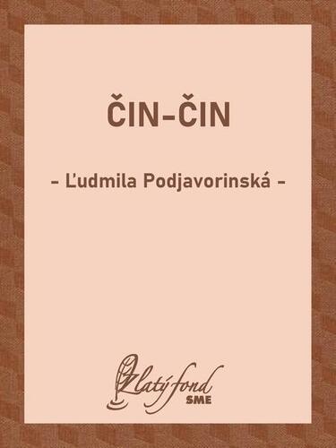 Čin-Čin - Ľudmila Podjavorinská