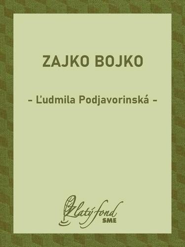 Kniha Zajko Bojko - Ľudmila Podjavorinská