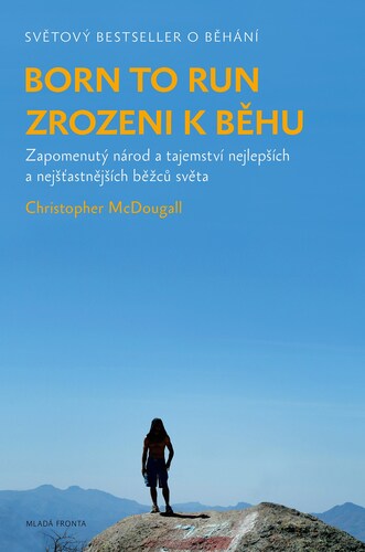 Kniha Born to Run - Zrozeni k běhu - Christopher McDougall