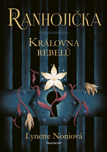 Kniha Ranhojička - Královna rebelů - Lynette Noni