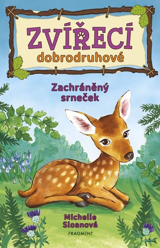 Kniha Zvířecí dobrodruhové – Zachráněný srneček - Michelle Sloan
