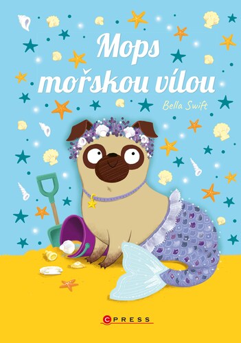 Kniha Mops mořskou vílou - Bella Swift