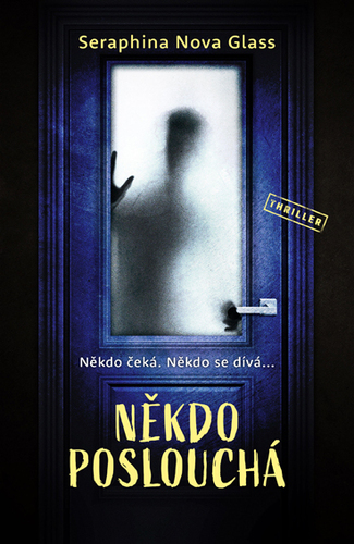 Kniha Někdo poslouchá - Seraphina Nova Glass