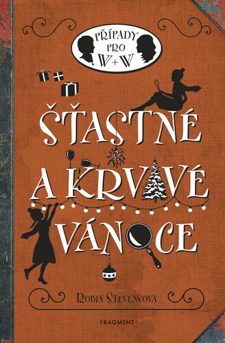 Kniha Šťastné a krvavé Vánoce - Robin Stevens