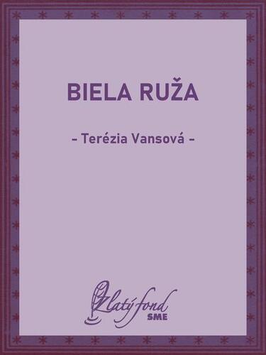 Kniha Biela ruža - Terézia Vansová