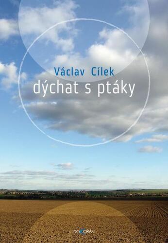 Kniha Dýchat s ptáky - Václav Cílek