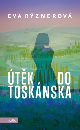 Útěk do Toskánska - Eva Rýznerová kúpite na Panta Rhei