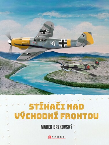 Stíhači nad východní frontou - Marek Brzkovský