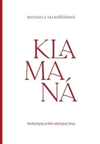 Kniha Klamaná - Michaela Valkoššáková