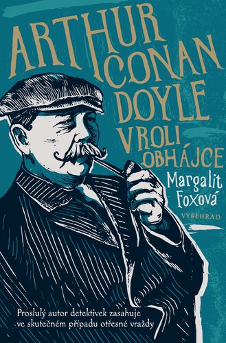 Kniha Arthur Conan Doyle v roli obhájce - Margalit Foxová