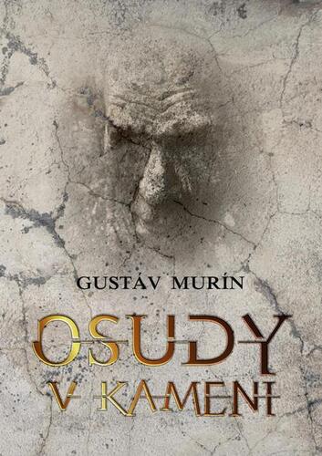 Kniha Osudy v kameni - Gustáv Murín