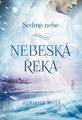 Kniha Sedmé nebe – Nebeská řeka - Adriana River