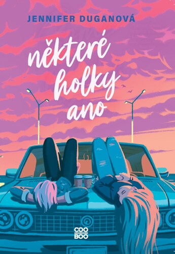 Kniha Některé holky ano - Jennifer Duganová