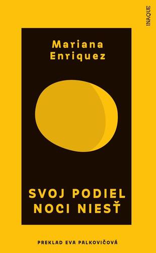 Kniha Svoj podiel noci niesť - Mariana Enríquezová