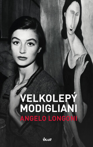 Kniha Velkolepý Modigliani - Angelo Longoni