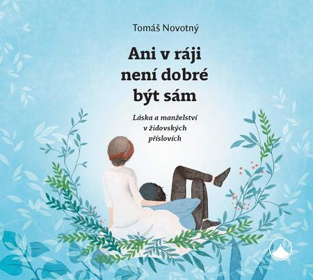 Kniha Ani v ráji není dobré být sám - Tomáš Novotný
