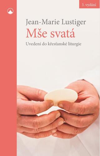 Mše svatá - Jean-Marie Lustiger