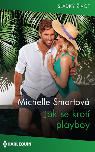 Kniha Jak se krotí playboy - Smart Michelle