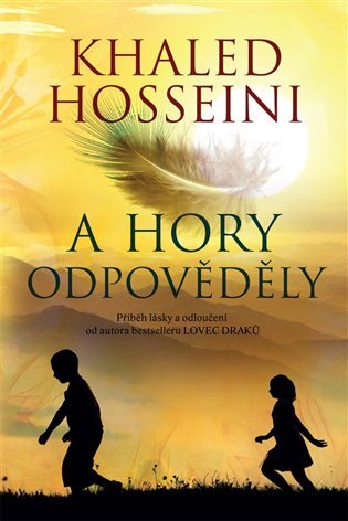 Kniha A hory odpověděly - Khaled Hosseini