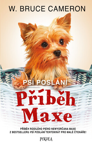 Kniha Psí poslání 4: Příběh Maxe - Bruce W. Cameron
