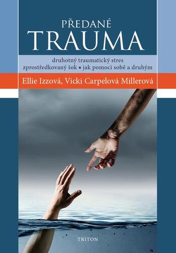 Předané trauma - Ellie Izzová,Vicki Carpelová Millerová