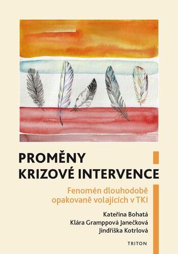 Kniha Proměny krizové intervence - Kateřina Bohatá,Klára Gramppová Janečková,Jindřiška Kotrlová