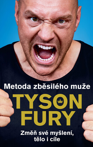 Kniha Metoda zběsilého muže - Tyson Fury