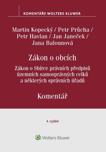 Kniha Zákon o obcích. Zákon o Sbírce právních předpisů územních samosprávných celků. Komentář. 4. vydání - Kolektív autorov