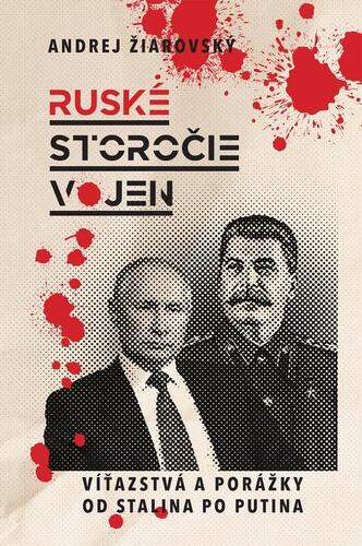 Kniha Ruské storočie vojen - Andrej Žiarovský