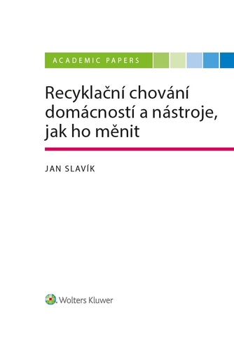 Kniha Recyklační chování domácností a nástroje, jak ho měnit - Jan Slavík
