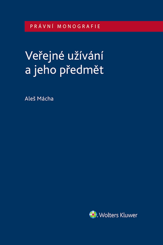 Kniha Veřejné užívání a jeho předmět - Aleš Mácha